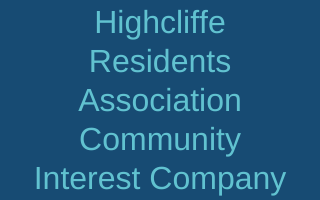 Highcliffe Residents Association Community Interest Company